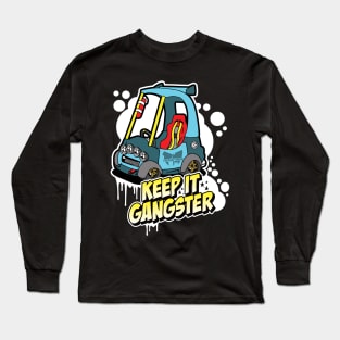 Keep It Gangster Buggy Long Sleeve T-Shirt